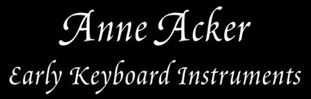 Anne Acker Early Keyboard Instruments